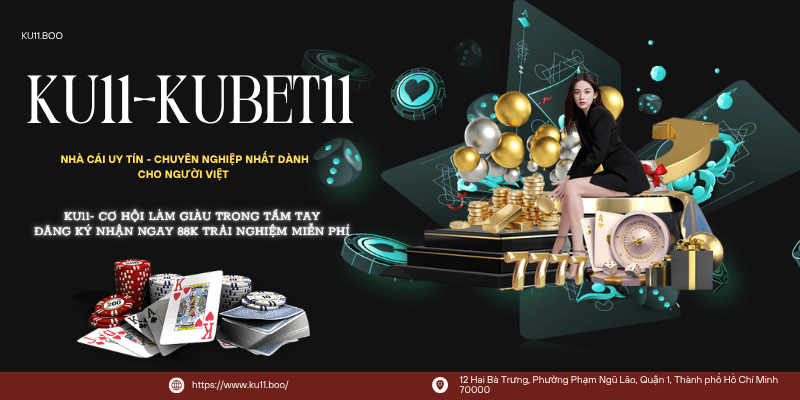 KU11 – Nền tảng cá cược trực tuyến chuyên nghiệp dành cho người Việt